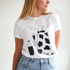 Too Pretty To Work T-Shirt